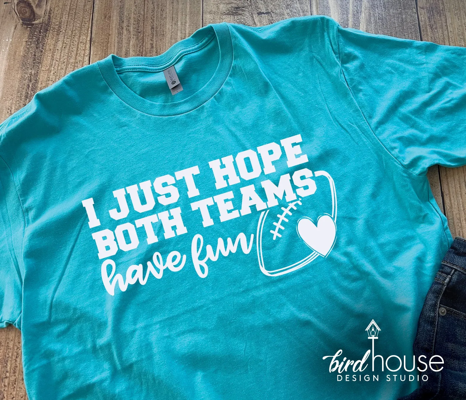I Just Hope Both Teams Have Fun Football Shirt